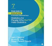 Study Guide for Education to Accompany Salkind and Frey's Statistics for People Who (Think They) Hate Statistics