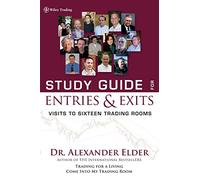 Study Guide for Entries and Exits: Visits to 16 Trading Rooms (Wiley Trading)