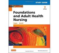 Study Guide for Foundations and Adult Health Nursing, 7e by Kim Cooper (2014-08-29)