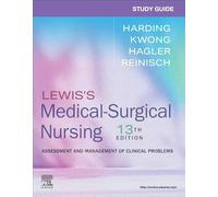 Study Guide for Lewis's Medical-Surgical Nursing: Assessment and Management of Clinical Problems