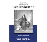 Study Guide for the Book of Ecclesiastes: A Living Word Study