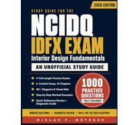 Study Guide for the NCIDQ Interior Design Fundamentals Exam (IDFX): An Unofficial Companion with 1000 Practice Questions