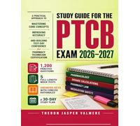 Study Guide for the PTCB Exam 2026-2027: A Practical Approach to Mastering Core Concepts, Improving Accuracy, and Building Test-Day Confidence for Pharmacy Technician Certification