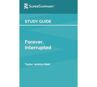 Study Guide: Forever, Interrupted by Taylor Jenkins Reid (SuperSummary)