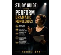 Study guide: how to perform dramatic monologues
