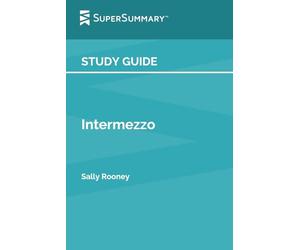 Study Guide: Intermezzo by Sally Rooney (SuperSummary)