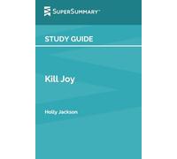 Study Guide: Kill Joy by Holly Jackson (SuperSummary)