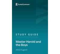 Study Guide: Master Harold and the Boys by Athol Fugard (SuperSummary)