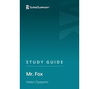 Study Guide: Mr. Fox by Helen Oyeyemi (SuperSummary)