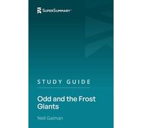Study Guide: Odd and the Frost Giants by Neil Gaiman (SuperSummary)