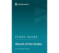 Study Guide: Secret of the Andes by Ann Nolan Clark (SuperSummary)
