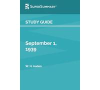 Study Guide: September 1, 1939 by W. H. Auden (SuperSummary)