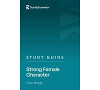 Study Guide: Strong Female Character by Fern Brady (SuperSummary)