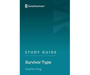 Study Guide: Survivor Type by Stephen King (SuperSummary)