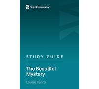 Study Guide: The Beautiful Mystery by Louise Penny (SuperSummary)