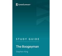 Study Guide: The Boogeyman by Stephen King (SuperSummary)