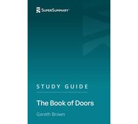 Study Guide: The Book of Doors by Gareth Brown (SuperSummary)