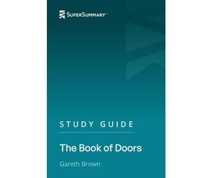Study Guide: The Book of Doors by Gareth Brown (SuperSummary)