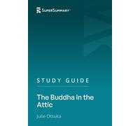 Study Guide: The Buddha in the Attic by Julie Otsuka (SuperSummary)