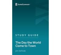 Study Guide: The Day the World Came to Town by Jim DeFede (SuperSummary)