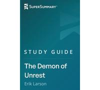Study Guide: The Demon of Unrest by Erik Larson (SuperSummary)