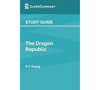 Study Guide: The Dragon Republic by R. F. Kuang (SuperSummary)