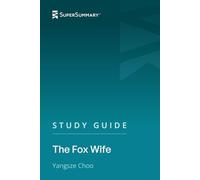 Study Guide: The Fox Wife by Yangsze Choo (SuperSummary)