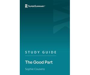 Study Guide: The Good Part by Sophie Cousens (SuperSummary)