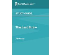 Study Guide: The Last Straw by Jeff Kinney (SuperSummary)