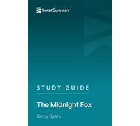 Study Guide: The Midnight Fox by Betsy Byars (SuperSummary)