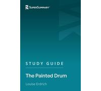 Study Guide: The Painted Drum by Louise Erdrich (SuperSummary)