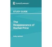 Study Guide: The Reappearance of Rachel Price by Holly Jackson (SuperSummary)