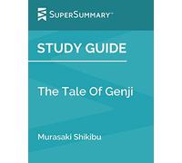 Study Guide: The Tale of Genji by Murasaki Shikibu (SuperSummary)
