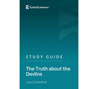 Study Guide: The Truth about the Devlins by Lisa Scottoline (SuperSummary)