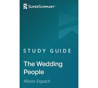 Study Guide: The Wedding People by Alison Espach (SuperSummary)