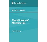 Study Guide: The Widows of Malabar Hill by Sujata Massey (SuperSummary)