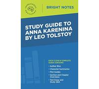 Study Guide to Anna Karenina by Leo Tolstoy (Bright Notes)