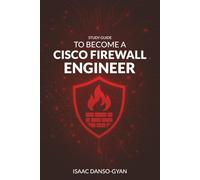 Study Guide to Become a Cisco Firewall Engineer