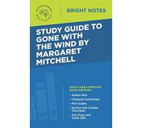 Study Guide to Gone with the Wind by Margaret Mitchell (Bright Notes)