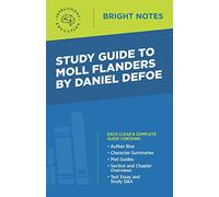 Study Guide to Moll Flanders by Daniel Defoe (Bright Notes)