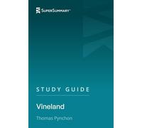 Study Guide: Vineland by Thomas Pynchon (SuperSummary)