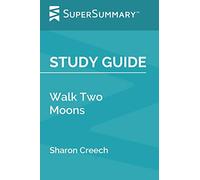 Study Guide: Walk Two Moons by Sharon Creech (SuperSummary)