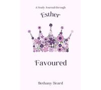 Study Journal through the Book of Esther: Favoured