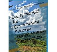 Study Manual for Environment - Friendly Green-Hotels Certification