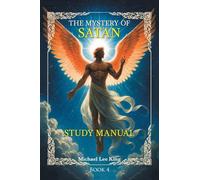 Study Manual: THE MYSTERY OF SATAN: Book 4