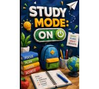 Study Mode: ON: A Motivational Notebook for Focus, Productivity, Learning & Academic Achievement
