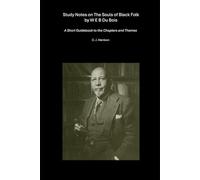 Study Notes on "The Souls of Black Folks" by W.E.B. Du Bois: A short guidebook to the chapters and themes