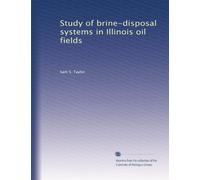 Study of brine-disposal systems in Illinois oil fields