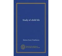 Study of child life