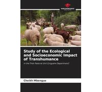 Study of the Ecological and Socioeconomic Impact of Transhumance: in the Thiel Pastoral Unit (Linguère Department)
